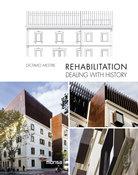 REHABILITATION. DEALING WITH HISTORY | 9788416500055 | INSTITUTO MONSA DE EDICIONES, S.A. | Llibres Parcir | Librería Parcir | Librería online de Manresa | Comprar libros en catalán y castellano online