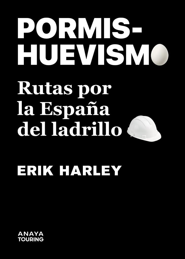 PORMISHUEVISMO. RUTAS POR LA ESPAÑA DEL LADRILLO | 9788491586234 | HARLEY, ERIK | Llibres Parcir | Llibreria Parcir | Llibreria online de Manresa | Comprar llibres en català i castellà online