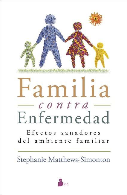 FAMILIA CONTRA ENFERMEDAD | 9788416579136 | MATTHEWS SIMONTON, STEPHANIE | Llibres Parcir | Llibreria Parcir | Llibreria online de Manresa | Comprar llibres en català i castellà online