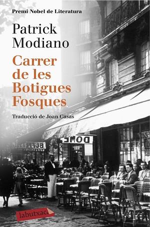 CARRER DE LES BOTIGUES FOSQUES | 9788416600120 | PATRICK MODIANO | Llibres Parcir | Llibreria Parcir | Llibreria online de Manresa | Comprar llibres en català i castellà online