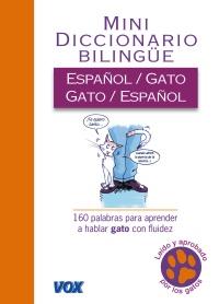 MINI DICCIONARIO BILINGUE ESPAÑOL GATO GATO ESPAÑOL | 9788499740065 | Llibres Parcir | Llibreria Parcir | Llibreria online de Manresa | Comprar llibres en català i castellà online