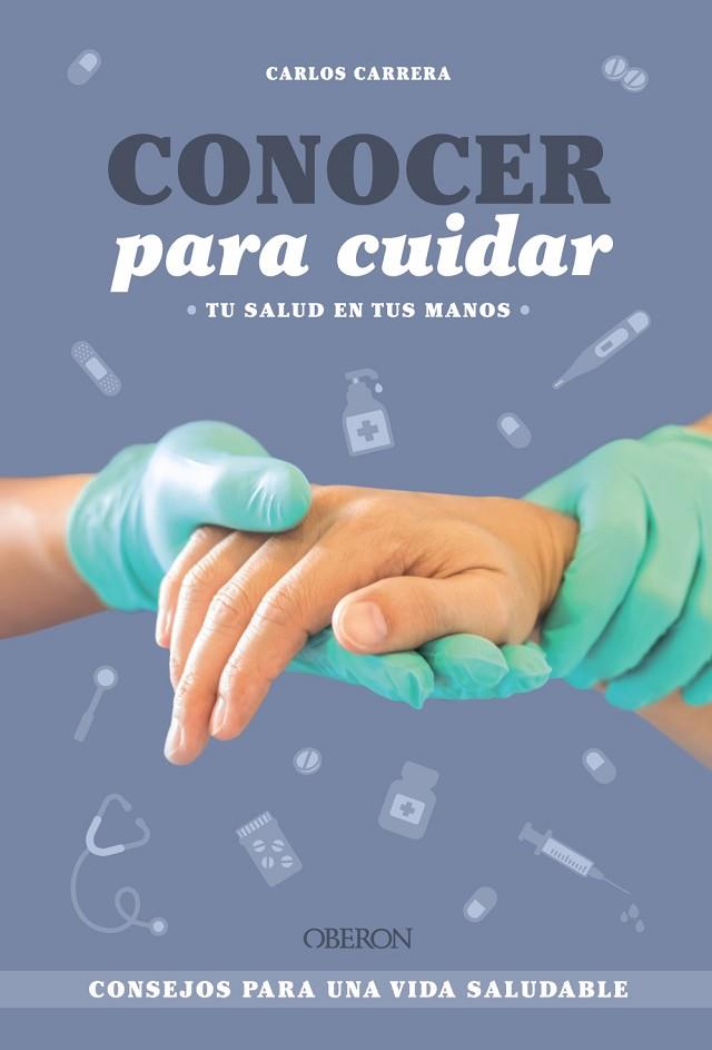 CONOCER PARA CUIDAR | 9788441550797 | CARRERA TOMÁS (@CARLOSCENFERMERO), CARLOS | Llibres Parcir | Llibreria Parcir | Llibreria online de Manresa | Comprar llibres en català i castellà online