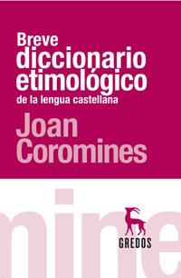 BREVE DICCIONARIO ETIMOLOGICO | 9788424903749 | JOAN COROMINES | Llibres Parcir | Llibreria Parcir | Llibreria online de Manresa | Comprar llibres en català i castellà online