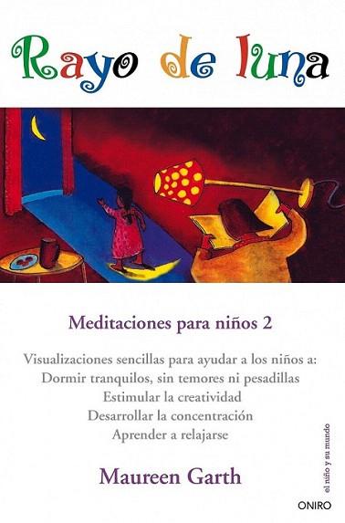 RAYO DE LUNA MEDITACIONES PARA NIÑOS 2 | 9788497544986 | MAUREEN GARTH | Llibres Parcir | Llibreria Parcir | Llibreria online de Manresa | Comprar llibres en català i castellà online