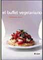 EL BUFFET VEGETARIANO | 9788479019716 | BROOKS BROWN | Llibres Parcir | Llibreria Parcir | Llibreria online de Manresa | Comprar llibres en català i castellà online