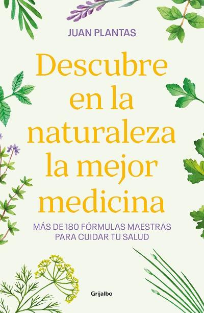 DESCUBRE EN LA NATURALEZA LA MEJOR MEDICINA | 9788425365584 | PLANTAS, JUAN | Llibres Parcir | Librería Parcir | Librería online de Manresa | Comprar libros en catalán y castellano online