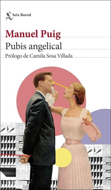 PUBIS ANGELICAL | 9788432239915 | PUIG, MANUEL | Llibres Parcir | Llibreria Parcir | Llibreria online de Manresa | Comprar llibres en català i castellà online