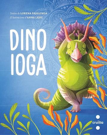 DINO IOGA | 9788466150323 | PAJALUNGA, LORENA | Llibres Parcir | Llibreria Parcir | Llibreria online de Manresa | Comprar llibres en català i castellà online