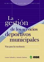 LA GESTION DE LOS SERVICIOS DEPORTIVOS MUNICIPALES | 9788497290524 | GALLARDO | Llibres Parcir | Llibreria Parcir | Llibreria online de Manresa | Comprar llibres en català i castellà online