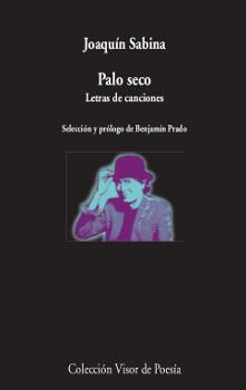 PALO SECO. LETRAS DE CANCIONES | 9788498953039 | SABINA, JOAQUÍN | Llibres Parcir | Llibreria Parcir | Llibreria online de Manresa | Comprar llibres en català i castellà online