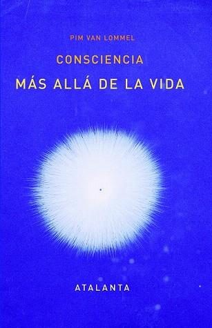 CONSCIENCIA MÁS ALLÁ DE LA VIDA. | 9788494303081 | PIM VAN LOMMEL | Llibres Parcir | Llibreria Parcir | Llibreria online de Manresa | Comprar llibres en català i castellà online