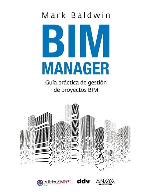 BIM MANAGER | 9788441546349 | BALDWIN, MARK | Llibres Parcir | Llibreria Parcir | Llibreria online de Manresa | Comprar llibres en català i castellà online