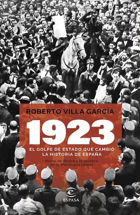 1923. EL GOLPE DE ESTADO QUE CAMBIÓ LA HISTORIA DE ESPAÑA | 9788467070583 | VILLA GARCÍA, ROBERTO | Llibres Parcir | Llibreria Parcir | Llibreria online de Manresa | Comprar llibres en català i castellà online