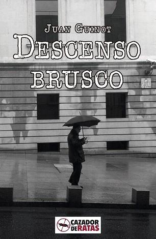 DESCENSO BRUSCO | 9788494335006 | GUINOT (ARGENTINA), JUAN | Llibres Parcir | Llibreria Parcir | Llibreria online de Manresa | Comprar llibres en català i castellà online