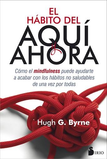 EL HABITO DEL AQUI Y AHORA | 9788416579686 | BYRNE, HUGH | Llibres Parcir | Llibreria Parcir | Llibreria online de Manresa | Comprar llibres en català i castellà online