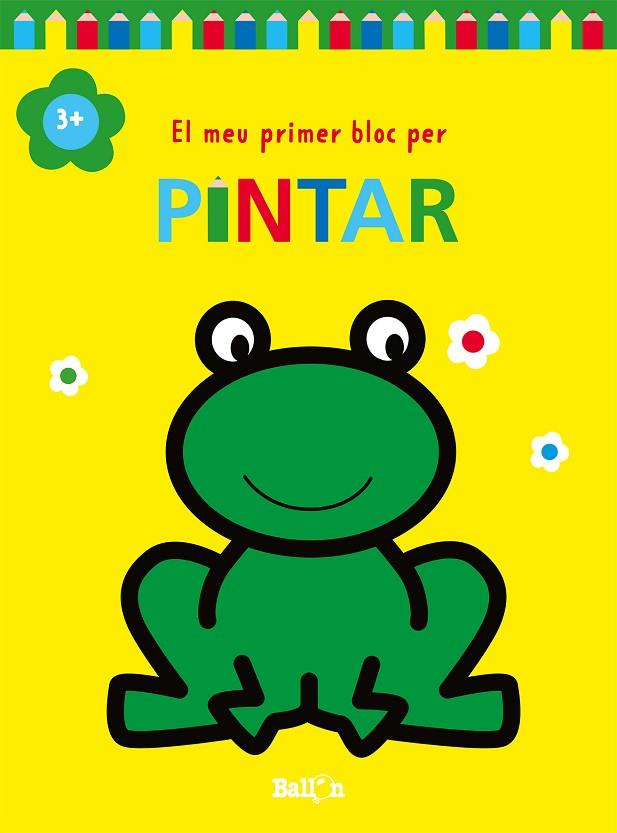 EL MEU PRIMER BLOC PER PINTAR GRANOTA +3 | 9789403226972 | BALLON | Llibres Parcir | Llibreria Parcir | Llibreria online de Manresa | Comprar llibres en català i castellà online