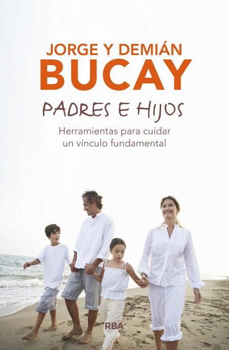 PADRES E HIJOS | 9788490567197 | BUCAY JORGE/BUCAY DEMIÁN | Llibres Parcir | Llibreria Parcir | Llibreria online de Manresa | Comprar llibres en català i castellà online