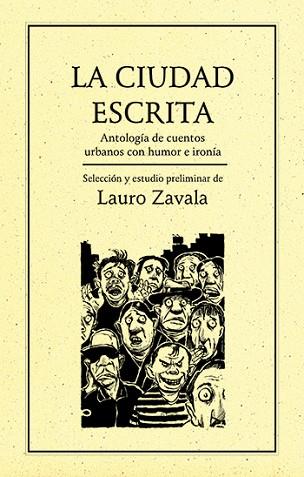 CIUDAD ESCRITA.. ANTOLOGÍA DE CUENTOS URBANOS CON HUMOR E IRONÍA | PODI27999 | ZAVALA  LAURO | Llibres Parcir | Llibreria Parcir | Llibreria online de Manresa | Comprar llibres en català i castellà online