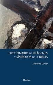 DICCIONARIO DE IMáGENES Y SíMBOLOS DE LA BIBLIA | 9788425439063 | LURKER, MANFRED | Llibres Parcir | Llibreria Parcir | Llibreria online de Manresa | Comprar llibres en català i castellà online