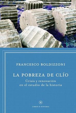 LA POBREZA DE CLIO | 9788498925272 | FRANCESCO BOLDIZZONI | Llibres Parcir | Llibreria Parcir | Llibreria online de Manresa | Comprar llibres en català i castellà online