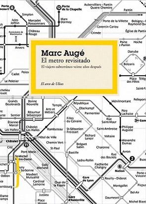 EL METRO REVISITADO viajero subterraneo veinte años despues | 9788449323423 | MARC AUGE | Llibres Parcir | Librería Parcir | Librería online de Manresa | Comprar libros en catalán y castellano online