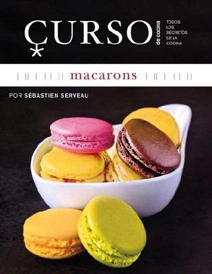 MACARONS CURSO DE COCINA | 9788496669659 | SERVEAU SEBASTIEN | Llibres Parcir | Llibreria Parcir | Llibreria online de Manresa | Comprar llibres en català i castellà online