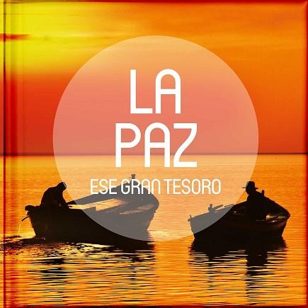 LA PAZ. ESE GRAN TESORO | 9783037307915 | Llibres Parcir | Llibreria Parcir | Llibreria online de Manresa | Comprar llibres en català i castellà online