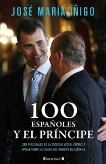 100 ESPAÑOLES Y EL PRINCIPE | 9788466646383 | JOSE MARIA IÑIGO | Llibres Parcir | Llibreria Parcir | Llibreria online de Manresa | Comprar llibres en català i castellà online