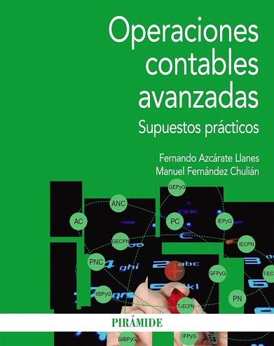 OPERACIONES CONTABLES AVANZADAS | 9788436833119 | AZCÁRATE LLANES, FERNANDO/FERNÁNDEZ CHULIÁN, MANUEL | Llibres Parcir | Llibreria Parcir | Llibreria online de Manresa | Comprar llibres en català i castellà online