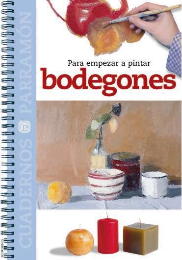 PARA EMPEZAR A PINTAR BODEGONES | 9788434222793 | Llibres Parcir | Llibreria Parcir | Llibreria online de Manresa | Comprar llibres en català i castellà online