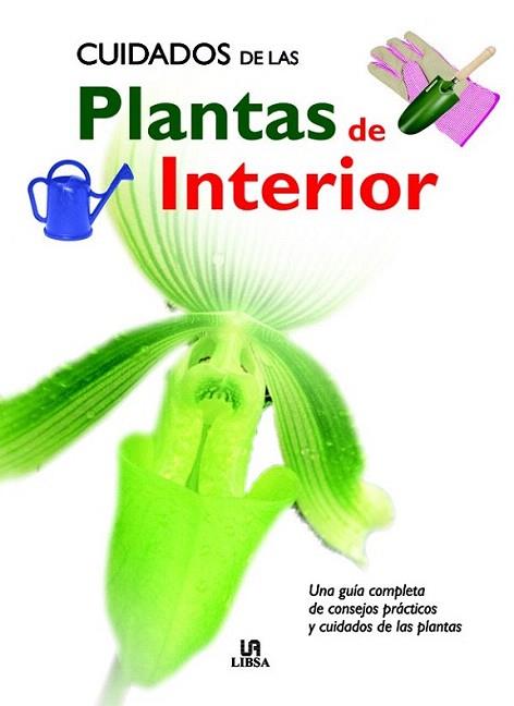 CUIDADOS DE LAS PLANTAS DE INTERIOR | 9788466210249 | Llibres Parcir | Llibreria Parcir | Llibreria online de Manresa | Comprar llibres en català i castellà online