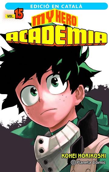 MY HERO ACADEMIA Nº 15 (CATALÀ) | 9788411129466 | HORIKOSHI, KOHEI | Llibres Parcir | Llibreria Parcir | Llibreria online de Manresa | Comprar llibres en català i castellà online