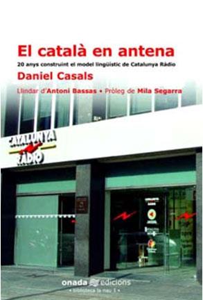 EL CATALA EN ANTENA | 9788493344108 | CASALS | Llibres Parcir | Llibreria Parcir | Llibreria online de Manresa | Comprar llibres en català i castellà online