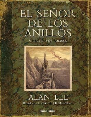 EL SEÐOR DE LOS ANILLOS cuaderno de bocetos | 9788445077832 | ALAN LEE BASADO EN LA OBRA DE JRR TOLKIEN | Llibres Parcir | Llibreria Parcir | Llibreria online de Manresa | Comprar llibres en català i castellà online