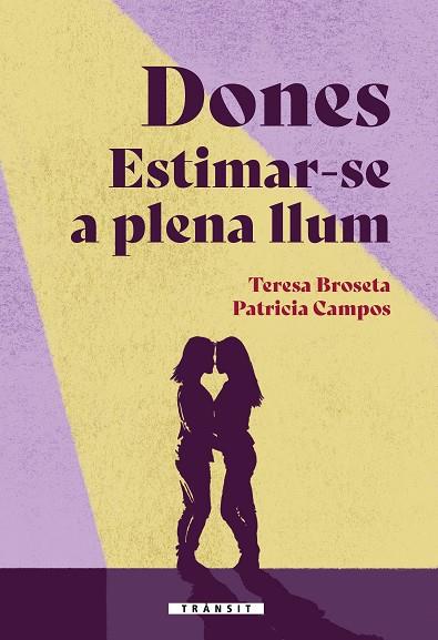 DONES. ESTIMAR-SE A PLENA LLUM | 9788413586380 | PATRICIA CAMPOS/TERESA BROSETA | Llibres Parcir | Llibreria Parcir | Llibreria online de Manresa | Comprar llibres en català i castellà online