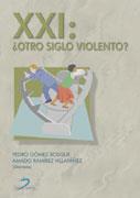 XXI OTRO SIGLO VIOLENTO | 9788479786922 | GOMEZ BOSQUE PEDRO | Llibres Parcir | Llibreria Parcir | Llibreria online de Manresa | Comprar llibres en català i castellà online