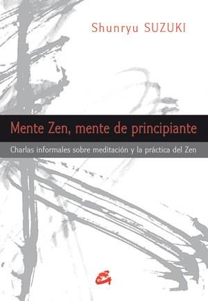 Mente Zen, mente de principiante | 9788484454311 | Suzuki, Shunryu (1904-1971) | Llibres Parcir | Librería Parcir | Librería online de Manresa | Comprar libros en catalán y castellano online