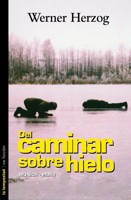 DEL CAMINAR SOBRE HIELO | 9788479489731 | HERZOG WERNER | Llibres Parcir | Llibreria Parcir | Llibreria online de Manresa | Comprar llibres en català i castellà online