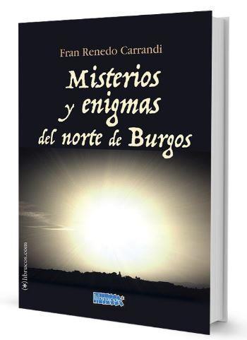 MISTERIOS Y ENIGMAS DEL NORTE DE BURGOS | 9788412134568 | RENEDO CARRANDI, FRANCISCO | Llibres Parcir | Llibreria Parcir | Llibreria online de Manresa | Comprar llibres en català i castellà online