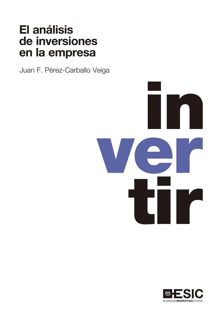 EL ANÁLISIS DE INVERSIONES EN LA EMPRESA | 9788473569361 | PÉREZ-CARBALLO VEIGA, JUAN F. | Llibres Parcir | Llibreria Parcir | Llibreria online de Manresa | Comprar llibres en català i castellà online