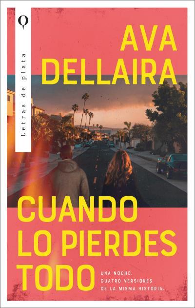 CUANDO LO PIERDES TODO | 9788492919741 | DELLAIRA, AVA | Llibres Parcir | Llibreria Parcir | Llibreria online de Manresa | Comprar llibres en català i castellà online