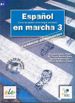 ESPAÑOL EN MARCHA 3 EJERCICIOS + CD | 9788497782425 | CASTRO, FRANCISCA / RODERO, IGNACIO / SARDINERO, CARMEN | Llibres Parcir | Llibreria Parcir | Llibreria online de Manresa | Comprar llibres en català i castellà online