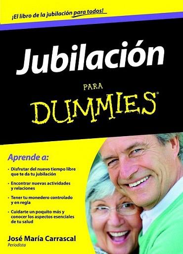 JUBILACION PARA DUMMIES | 9788432920974 | JOSE MARIA CARRASCAL | Llibres Parcir | Llibreria Parcir | Llibreria online de Manresa | Comprar llibres en català i castellà online