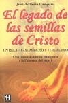 Legado de las semillas de cristo, el | 9788499170510 | Campaña, José Antonio | Llibres Parcir | Llibreria Parcir | Llibreria online de Manresa | Comprar llibres en català i castellà online