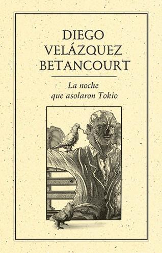 NOCHE QUE ASOLARON TOKIO | PODI28034 | VELÁZQUEZ BETANCOURT  DIEGO | Llibres Parcir | Llibreria Parcir | Llibreria online de Manresa | Comprar llibres en català i castellà online