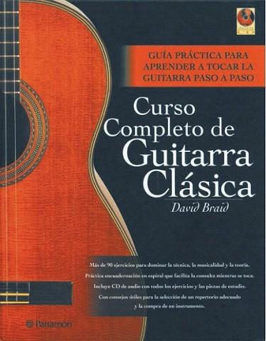 CURSO COMPLETO DE GUITARRA CLASICA | 9788434227347 | DAVID BRAID | Llibres Parcir | Llibreria Parcir | Llibreria online de Manresa | Comprar llibres en català i castellà online