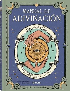 MANUAL DE ADIVINACION | 9789463597821 | VERNER-BOND, LILIAN | Llibres Parcir | Llibreria Parcir | Llibreria online de Manresa | Comprar llibres en català i castellà online