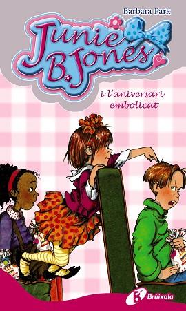 JUNIE B. JONES I L'ANIVERSARI EMBOLICAT | 9788499061276 | PARK, BARBARA | Llibres Parcir | Llibreria Parcir | Llibreria online de Manresa | Comprar llibres en català i castellà online