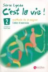 SERIE LYCEE C'EST LA VIE 2 CAHIER D' EXERCICES | 9788496597495 | AUGE COVILLANDEAU, HELENE / CAÑADA PUJOLS, M. DOLORS / MARLHENS, CLAIRE 1 / MOLINOS MARTIN, LUCIA | Llibres Parcir | Llibreria Parcir | Llibreria online de Manresa | Comprar llibres en català i castellà online