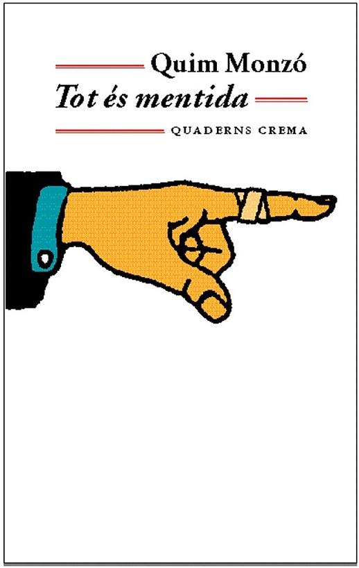 TOT ES MENTIDA | 9788477272908 | QUIM MONZO | Llibres Parcir | Llibreria Parcir | Llibreria online de Manresa | Comprar llibres en català i castellà online